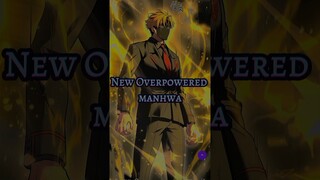 New overpowered manhwa 🔥⚡#manhwa #anime #amv #mmv #manhua #manhwareccomendation #foryou #shorts #op