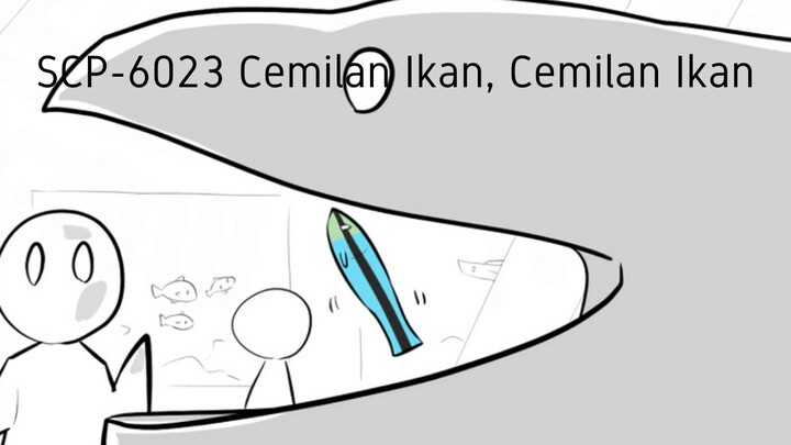Berjalan Di Atas Air!  - SCP-6023 "Fish Snacks, Fish Snacks" (Komik SCP Oversimplified)