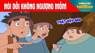 NÓI DỐI KHÔNG NGƯỢNG MỒM - Thông Điệp Thời Gian - Phim Hoạt Hình - Cổ Tích - Khoảnh Khắc Kỳ Diệu