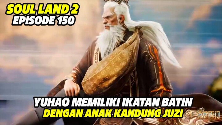 SOUL LAND 2 EPISODE 150 SELANJUTNYA