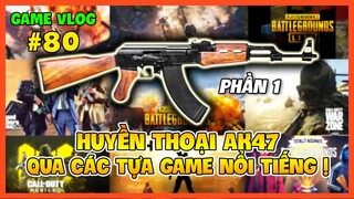 GVlog 80 | HUYỀN THOẠI AK47 TRONG CÁC TỰA GAME NỔI TIẾNG ! (PHẦN 1)