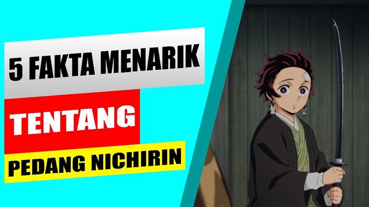5 FAKTA MENARIK TENTANG PEDANG NICHIRIN - BAHAS ANIME