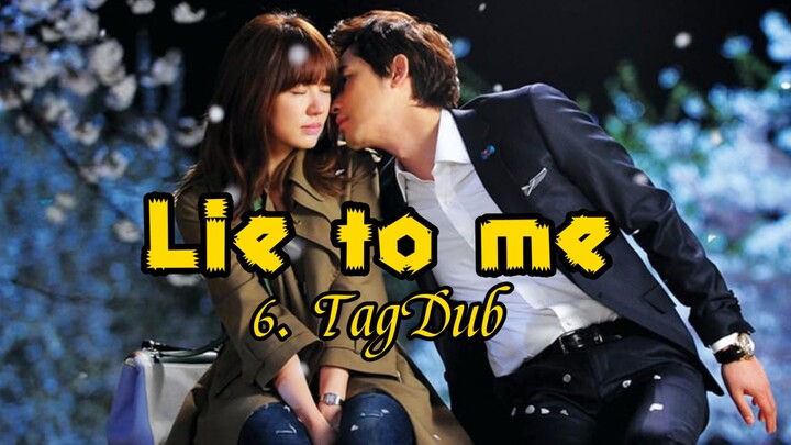 6- Lie to me / TagDub kdrama ✔️💯