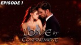 Love by Confinement Episode 1 -  A Story of Love and Revenge #flextv #love #revenge #mustwatch #fyp