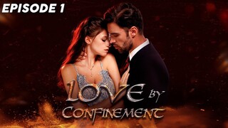Love by Confinement Episode 1 -  A Story of Love and Revenge #flextv #love #revenge #mustwatch #fyp