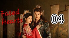 Fated Hearts (Eng sub), ep.4