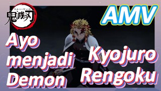 [Demon Slayer] AMV | Ayo menjadi Demon, Kyojuro Rengoku