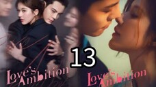 13   爱的野心 Ài de yěxīn [Love's Desire].... 🇨🇳