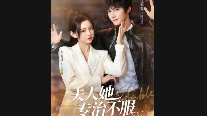 Vợ tôi chuyên trị kẻ cứng đầu Phần 1- Cục Cưng Lý Kha Dĩ 💗 + Vương Bồi Diên