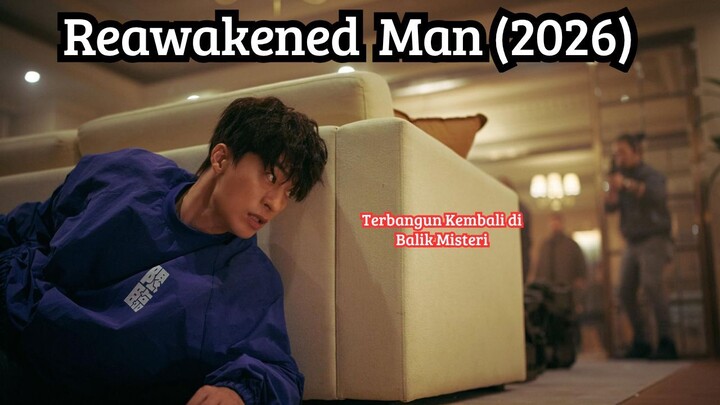 Reawakened Man (2026): Terbangun Kembali di Balik Misteri