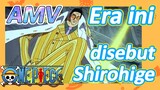 [One Piece] AMV | Era ini disebut Shirohige
