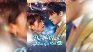 Định Mệnh Em Yêu Anh - I Am Fated To Love You - Phụ đề tiếng Việt