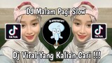 DJ MALAM PAGI SLOW BY DJ DANVATA VIRAL TIK TOK TERBARU 2023 YANG KALIAN CARI !