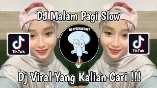 DJ MALAM PAGI SLOW BY DJ DANVATA VIRAL TIK TOK TERBARU 2023 YANG KALIAN CARI !