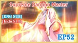 【ENG SUB】Supreme Dantian Master EP52 1080P