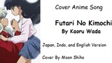 Futari No Kimochi (Ost Inuyasha) Cover By Moon Shiho _4version_