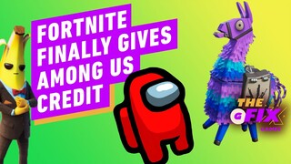 Fortnite Trying to Make Up for Copying Among Us - IGN Daily Fix