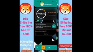 App Đào Mine Shiba Inu Và Cách Đăng Ký - Đào Shiba Inu Free 100@ - Liên Kết Rút Về Ví Binance .....