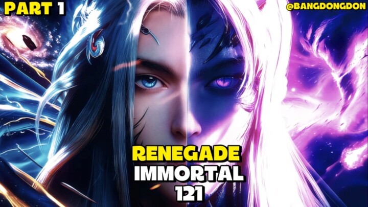 RENEGADE IMMORTAL EPISODE 121 PART 1 ‼️ #KompetisiKreasiUnggahan5 #Donghua #bestofbest