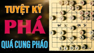 Cờ Tướng Khai Cuộc Tuyệt Đỉnh PHÁ Trận QUÁ CUNG PHÁO