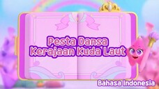 Pesta Dansa Kerajaan Kuda Laut - Rainbow Bubblegem Season 2 (Bahasa Indonesia)