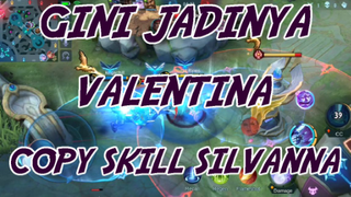 Jadinya Gini Kalo Valentina Copy Skill Silvanna