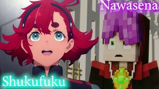 [Mashup] Shukufuku X Nawasena | Gundam:Witch From Mercury X Viva Fantasy Full Version