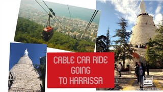 Face my FEAR of Heights/ Cable CAR RIDE / MAMA MARY OF HARRISSA