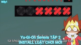 Yu-Gi-Oh Sevens TẬP 2-INSTALL LUẬT CHƠI MỚI