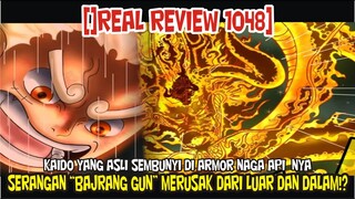 [REAL REVIEW 1048] SERANGAN TERKUAT GEAR 5 LUFFY!? MERUSAK TUBUH KAIDO DARI LUAR DAN DALAM!!?