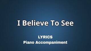 I Believe To See | Solo | Minus One | Piano | Accompaniment