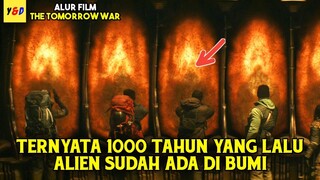 Ternyata 1000 Tahun Yang Lalu Alien Sudah Ada Di Bumi - ALUR CERITA FILM The Tomorrow War