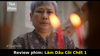 review phim Làm dâu cõi chết 1 tập 5 #reviewphim #phimhay