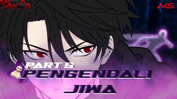 PENGENDALI JIWA PART 5 (AKSA SERIES) - DRAMA ANIMASI SEKOLAH