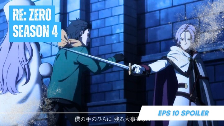 Re:ZERO - Starting Life in Another World S4 - Ep 10 Sub Indo!
