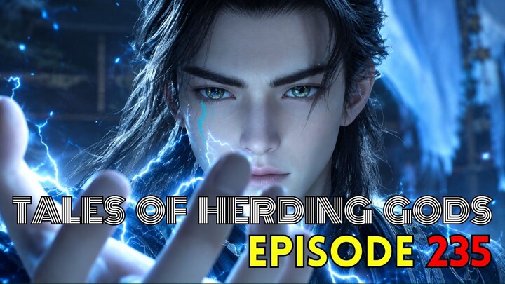 Tales Of Herding Gods Episode 235 | TOHG 235