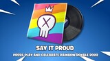 Fortnite | SAY IT PROUD (Rainbow Royale) Music Pack - v21.50