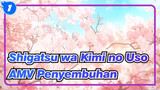 Shigatsu wa Kimi no Uso - AMV Penyembuhan_1