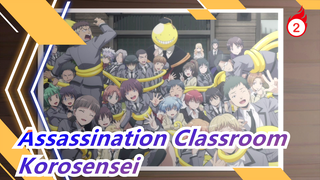 [Assassination Classroom/Emosional] Selamat Ulang Tahun, Korosensei, Dan Selamat Tinggal_2