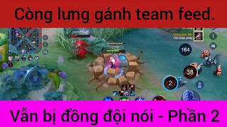 Còng lưng gánh team feed vẫn bị đồng đội nói #2