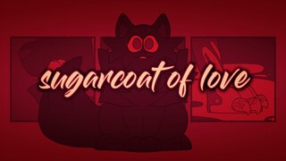 Sugarcoat of Love | Animation Meme (ft. Nightclaw)