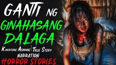 GANTI NG GINAHASANG DALAGA _ Kwentong Aswang _ True Story