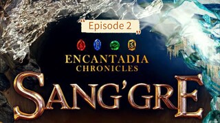 ENCANTADIA CHRONICLES Sang'gre: Ang bagong tagapagligtas Ep 2