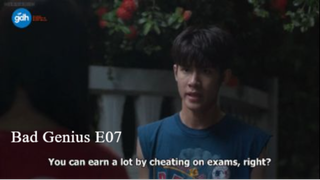 Bad  Genius Series E07