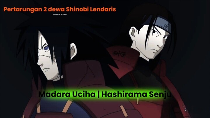 Pertarungan 2 Shinobi Legendaris!!! Uciha to Senju😎🔥