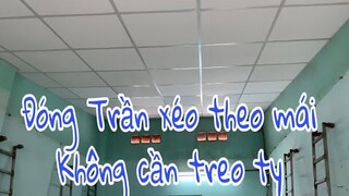 ✅ Cách đóng trần xéo theo mái, không cần ty , bắt giàn giáo có một không hai