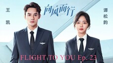 Flight to You (2022) Episode 23