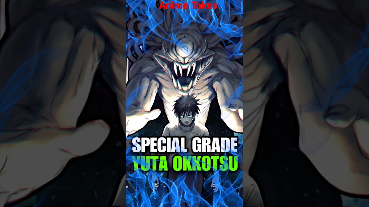 Tìm hiểu về Yuta Okkotsu, nhân vật chính của Jujutsu Kaisen 0