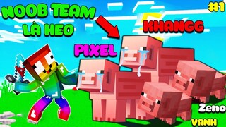 MINECRAFT, NHƯNG NOOB TEAM BIẾN THÀNH LỢN #1: KẾ HOẠCH LÀM GIÀU CỦA NOOB TEAM VÀ CÁI KẾT QUÁ ĐẮNG