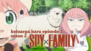 Bertambah Nya Ke Bahagian || Spy X Family Nd 2 // Episode 3